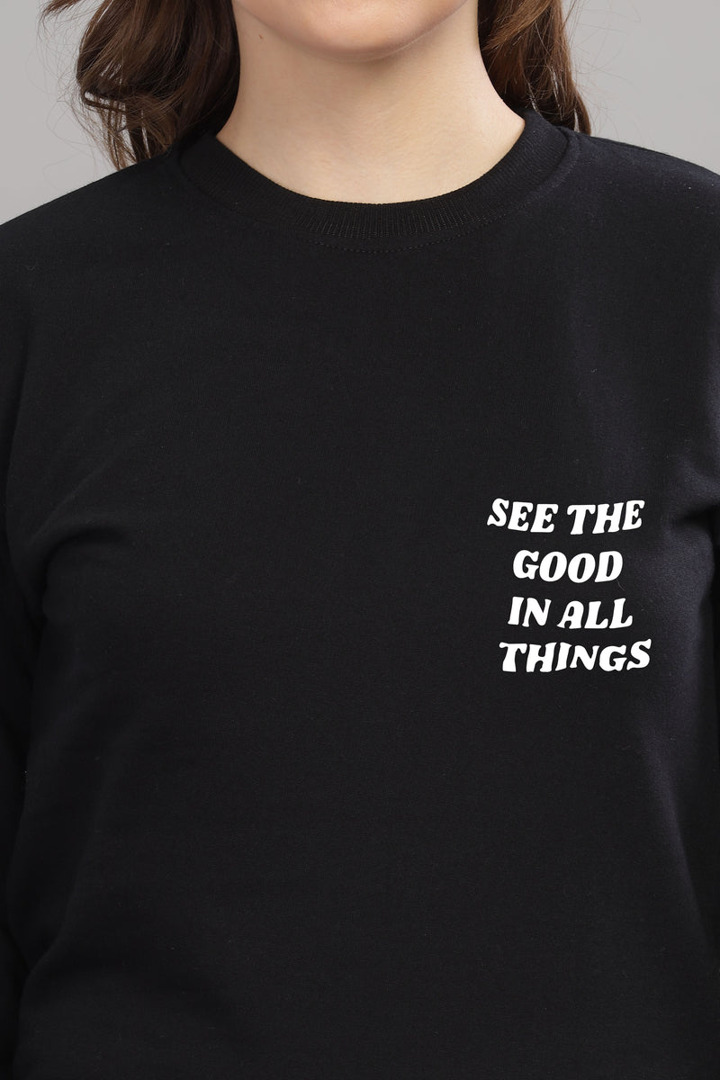 See the Good in All Things Women’s Cozy Full Sleeve Sweatshirt