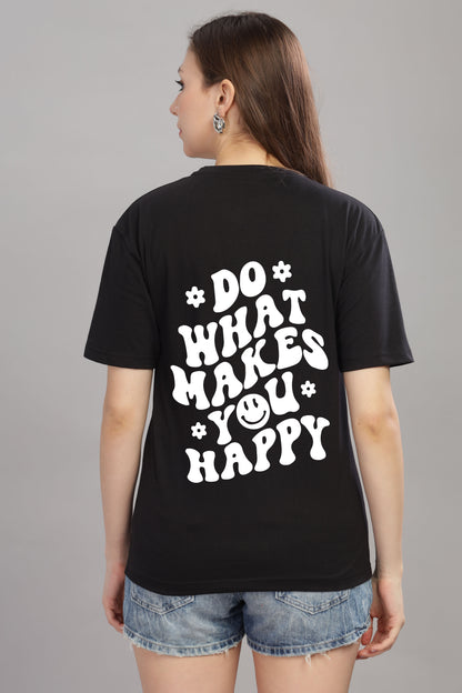 Do What Makes You Happy Women’s Oversized Baggy Fit T-Shirt