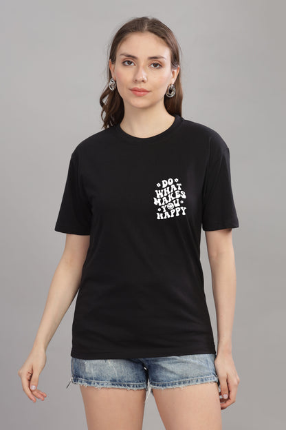 Do What Makes You Happy Women’s Oversized Baggy Fit T-Shirt