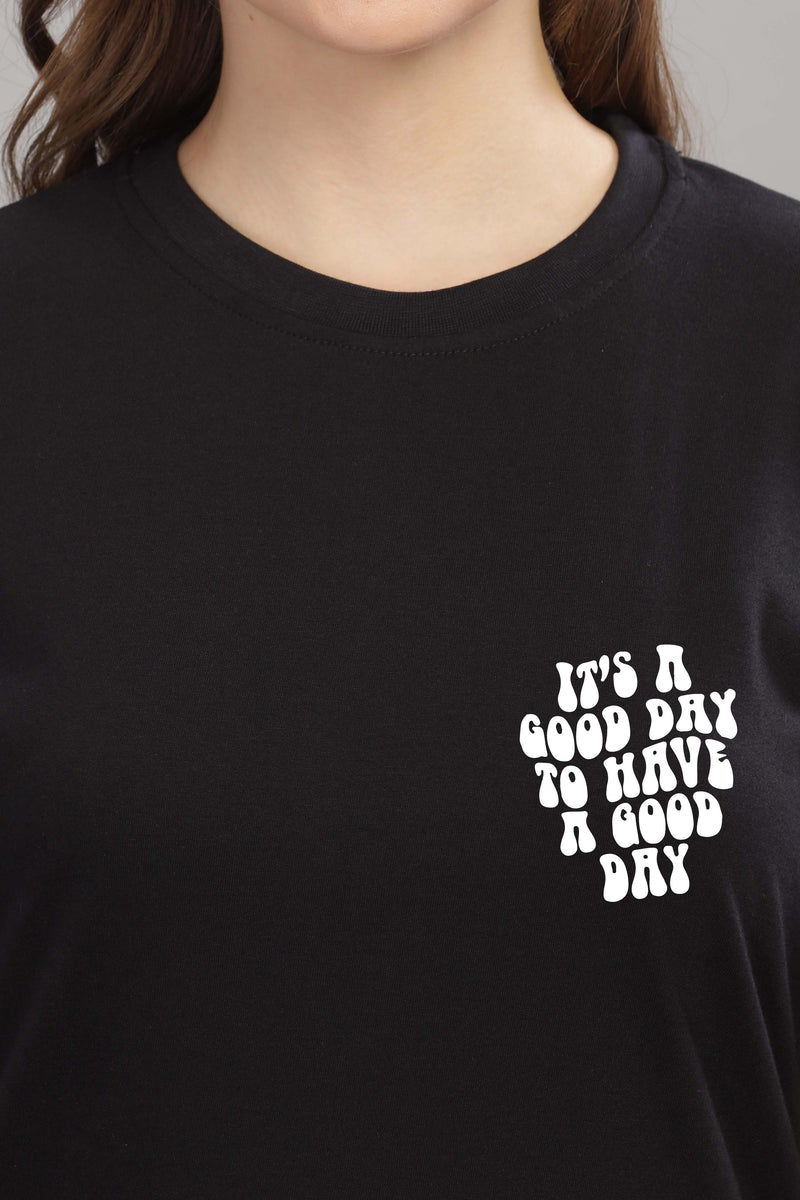 Good Day Women’s T-Shirt - Trendy & Comfortable Fit