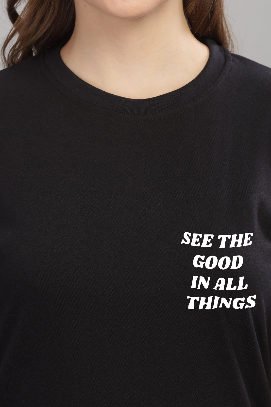 See the Good in All Things Women’s T-Shirt