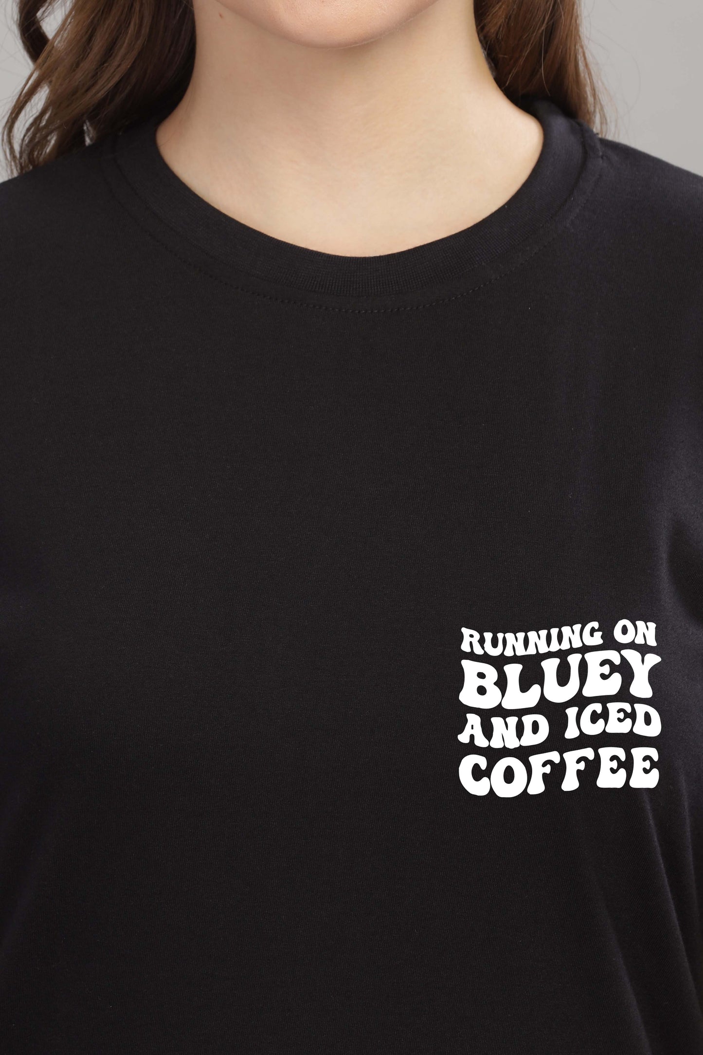 Running on Bluey and Iced Coffee Women’s T-Shirt