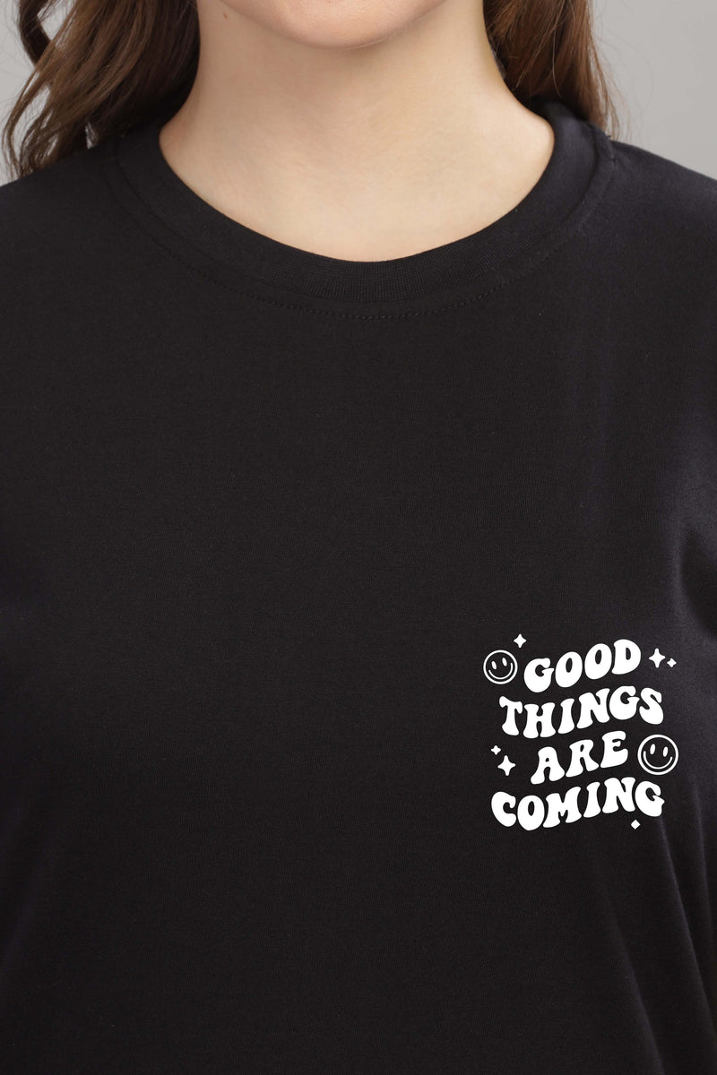 Good Things Are Coming Women’s T-Shirt