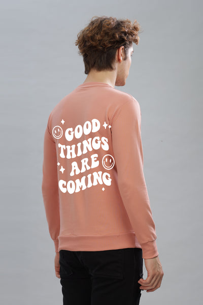 Good Things Are Coming Premium Cotton Men's Full Sleeve Sweatshirt