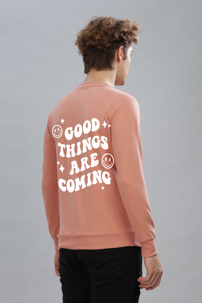 Good Things Are Coming Premium Cotton Men's Full Sleeve Sweatshirt