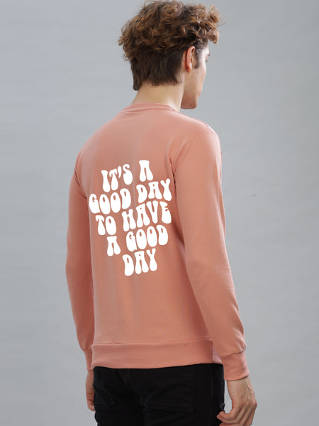 It’s a Good Day to Have a Good Day Men’s Sweatshirt | Comfortable & Stylish
