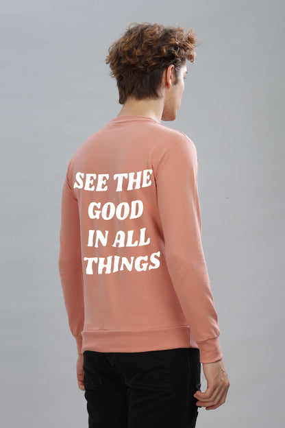 See the Good in All Things Men’s Sweatshirt