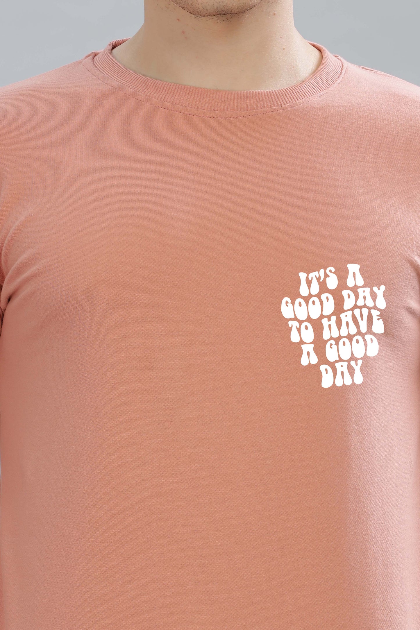 It’s a Good Day to Have a Good Day Men’s Sweatshirt | Comfortable & Stylish