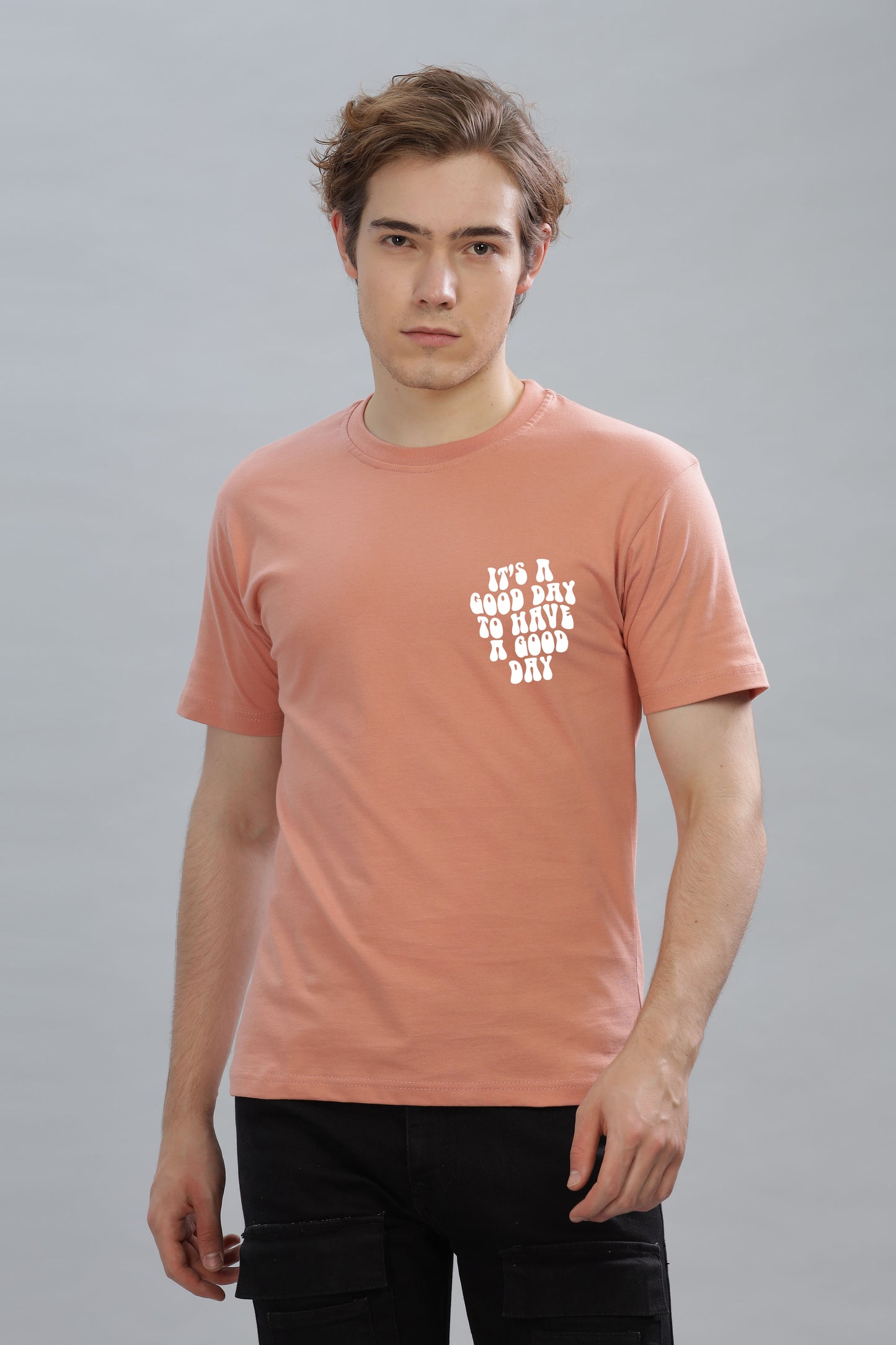 It's a Good Day to Have a Good Day Men’s T-Shirt