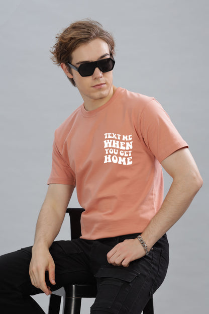 Text Me When You Get Home Men’s T-Shirt | Comfort Fit