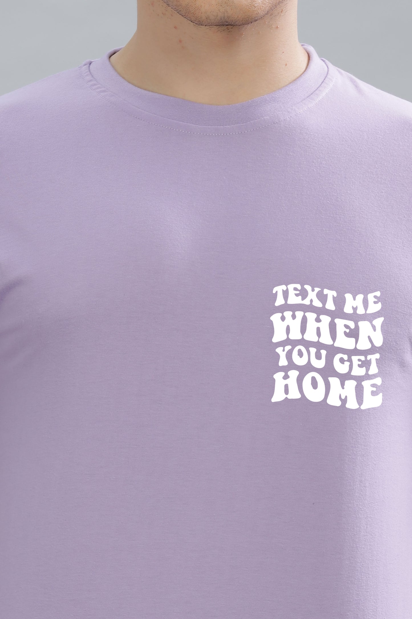 Text Me When You Get Home Men’s T-Shirt | Comfort Fit
