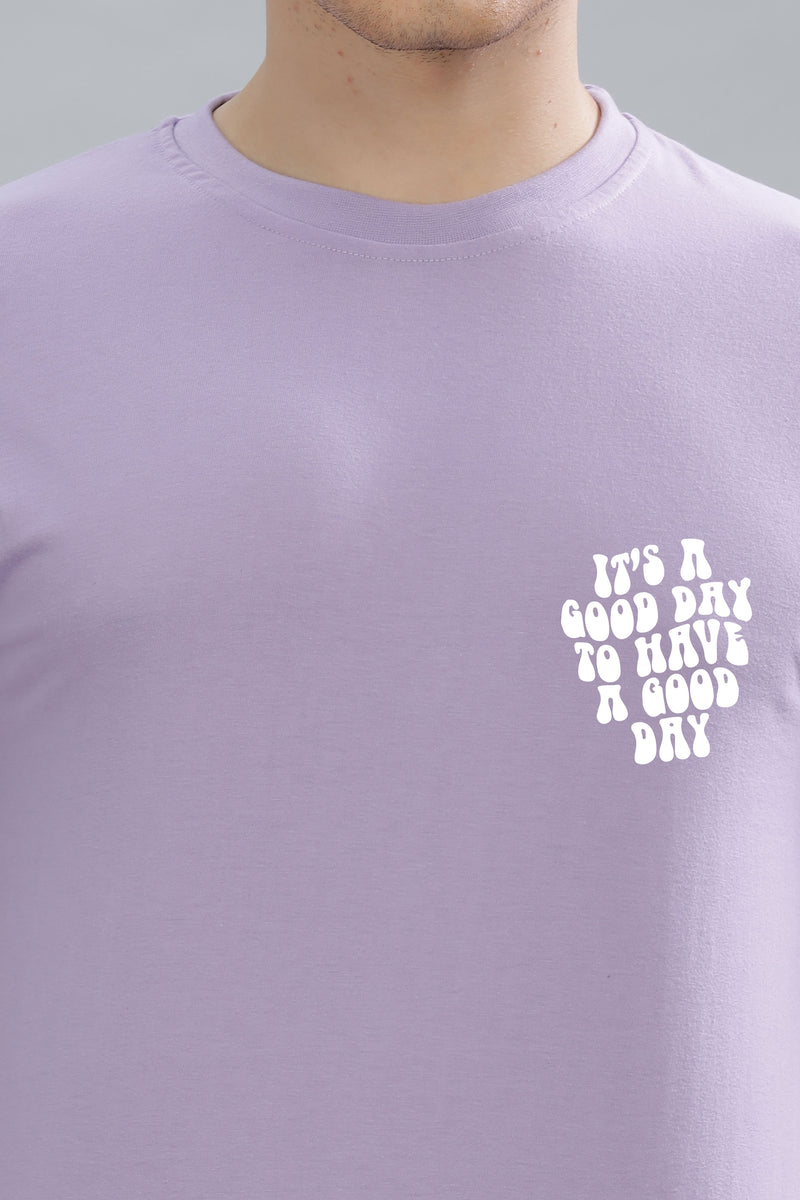 It's a Good Day to Have a Good Day Men’s T-Shirt