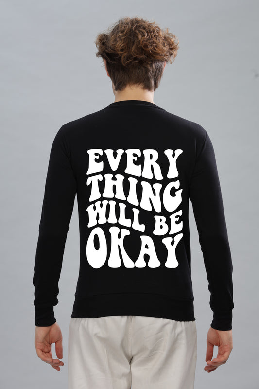 Everything Will Be Okay Men’s Comfort Fit Full Sleeve Sweatshirt