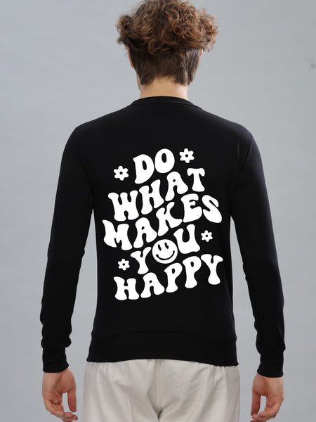 Do What Makes You Happy Men's Cozy & Stylish Full Sleeve Sweatshirt