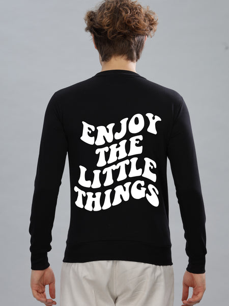 Enjoy the Little Things Men’s Soft Cotton Full Sleeve Sweatshirt