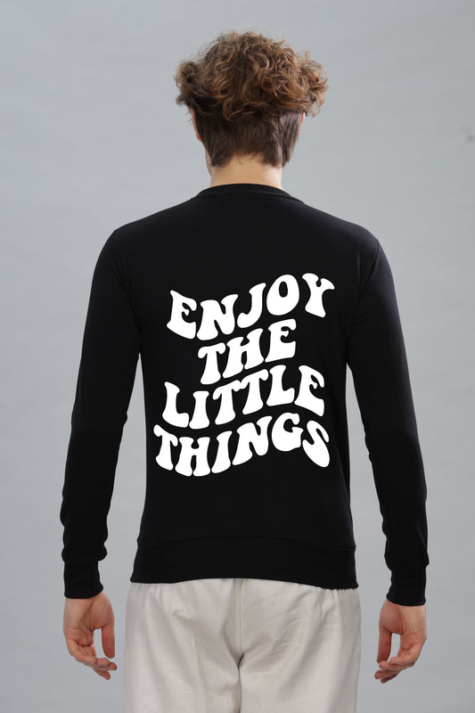 Enjoy the Little Things Men’s Soft Cotton Full Sleeve Sweatshirt