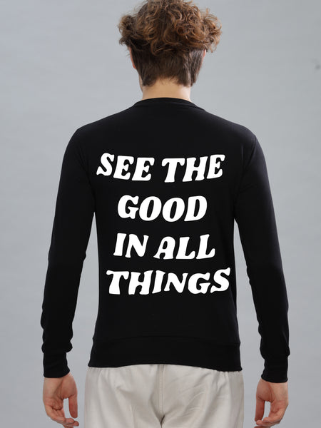 See the Good in All Things Men’s Sweatshirt