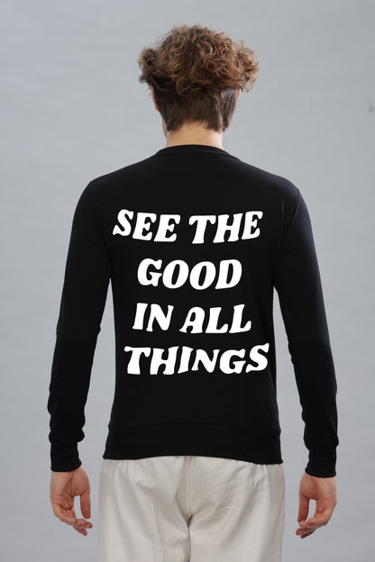 See the Good in All Things Men’s Sweatshirt