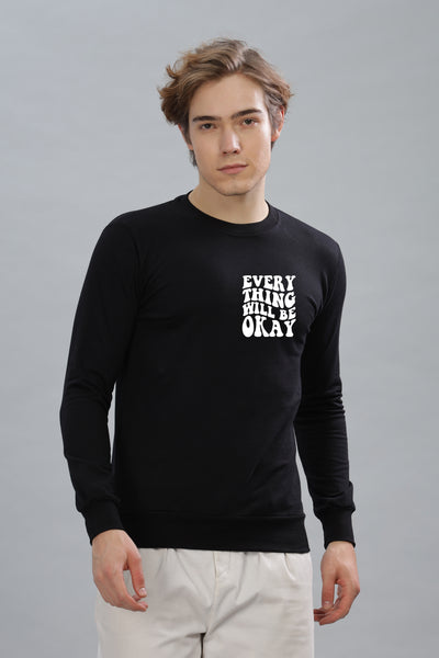 Everything Will Be Okay Men’s Comfort Fit Full Sleeve Sweatshirt