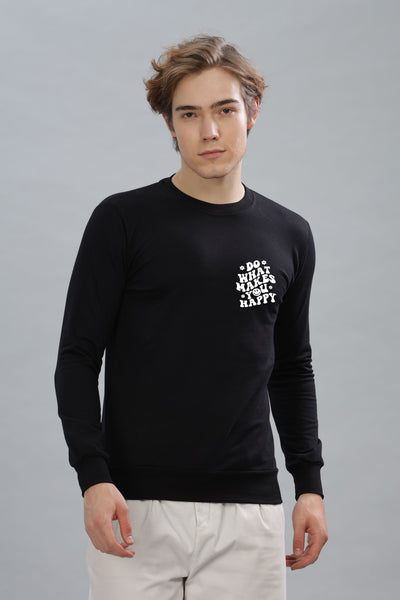 Do What Makes You Happy Men's Cozy & Stylish Full Sleeve Sweatshirt