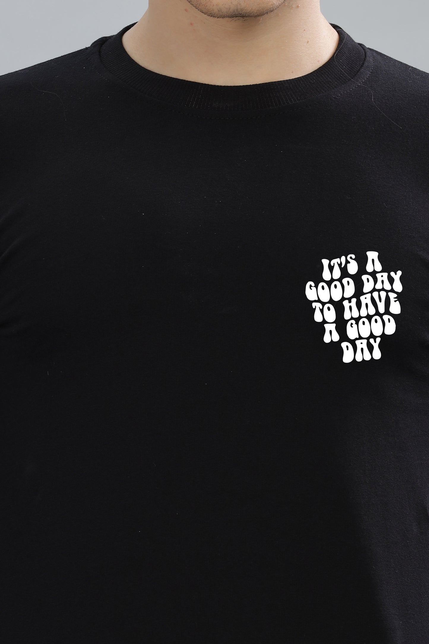 It’s a Good Day to Have a Good Day Men’s Sweatshirt | Comfortable & Stylish