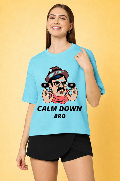 Calm Down Bro Printed Oversized Baggy Loose Fit T-Shirt