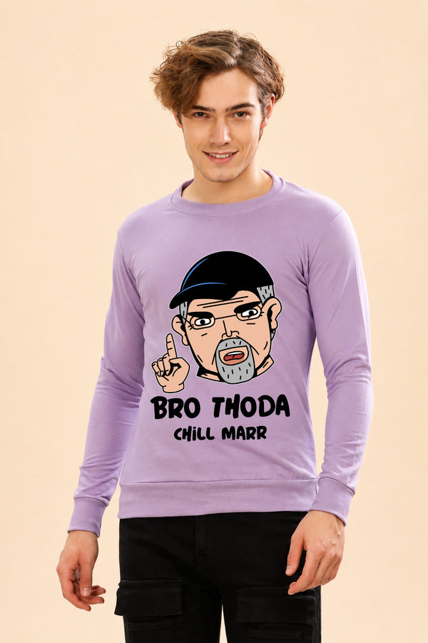 Faltu.co Bro Thoda Chill Kar Printed Men’s Full Sleeve Premium Pure Cotton Sweatshirt