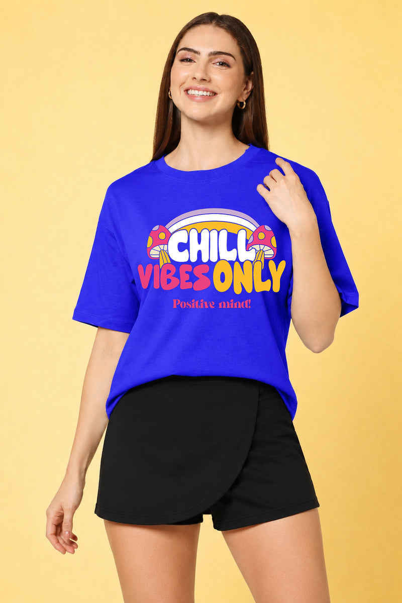 Chill Vibes Only Printed Oversized Baggy Loose Fit T-Shirt
