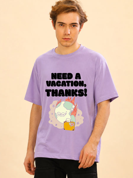 Faltu.co Need A Vacation Thanks Men’s Printed Oversized Baggy Fit Rich Soft Cotton Fabric T-shirt