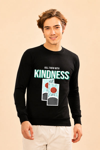 Kill Them With Kindness Printed Men’s Full Sleeve Premium Pure Cotton Sweatshirt