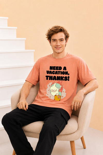 Faltu.co Need A Vacation Thanks Men’s Printed Oversized Baggy Fit Rich Soft Cotton Fabric T-shirt