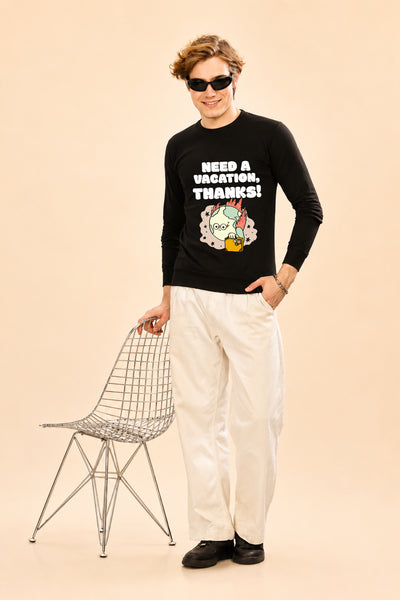 Faltu.co Need A Vacation Thanks Printed Men’s Full Sleeve Premium Pure Cotton Sweatshirt