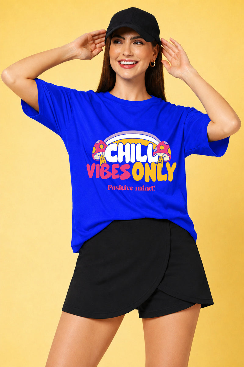 Chill Vibes Only Printed Oversized Baggy Loose Fit T-Shirt