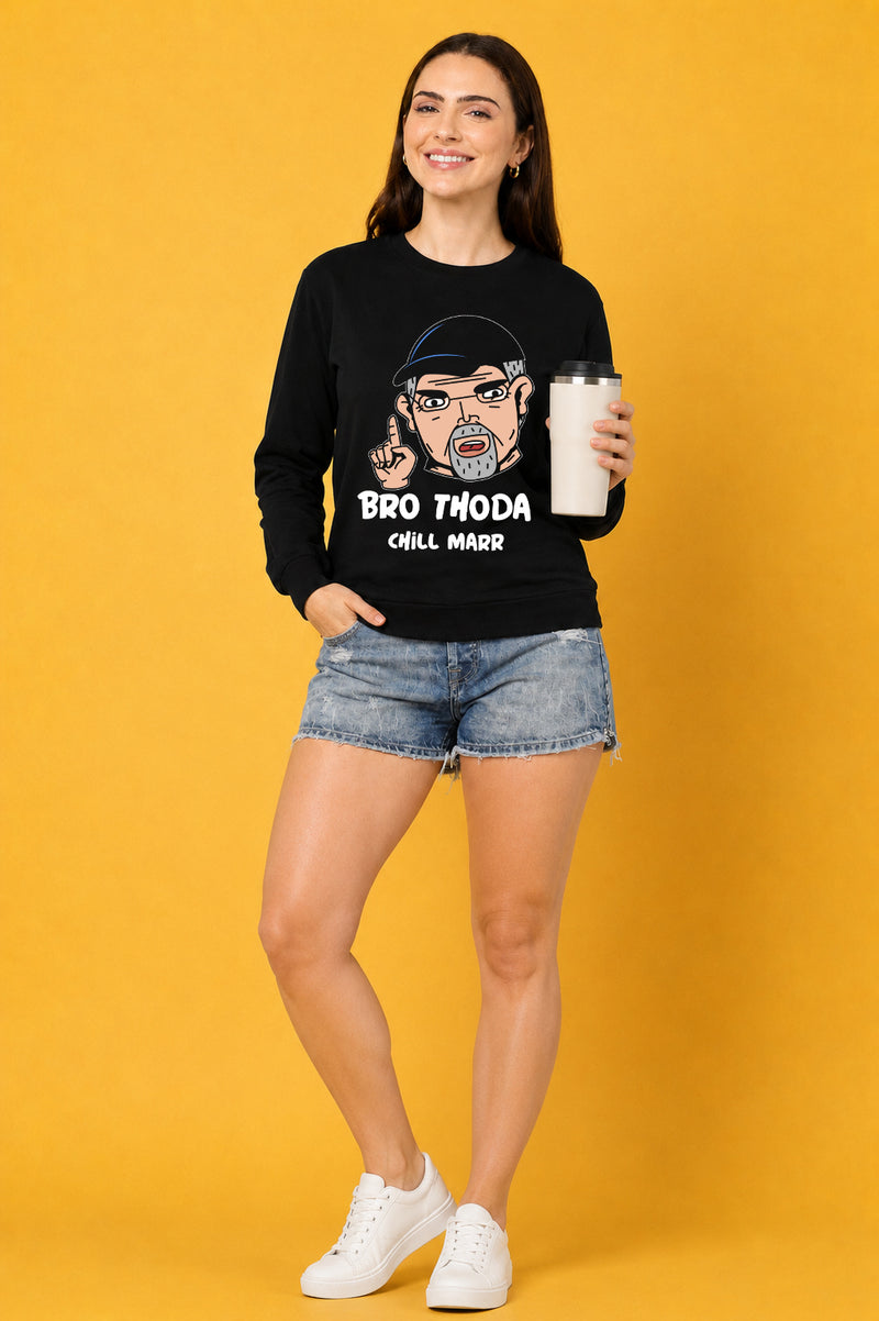 Bro Thoda Chill Kar Printed Women’s Cozy & Stylish Full Sleeve Pastel Colour Sweatshirt