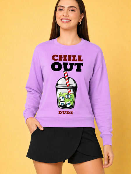 Chill Out Dude Printed Women’s Cozy & Stylish Full Sleeve Pastel Colour Sweatshirt