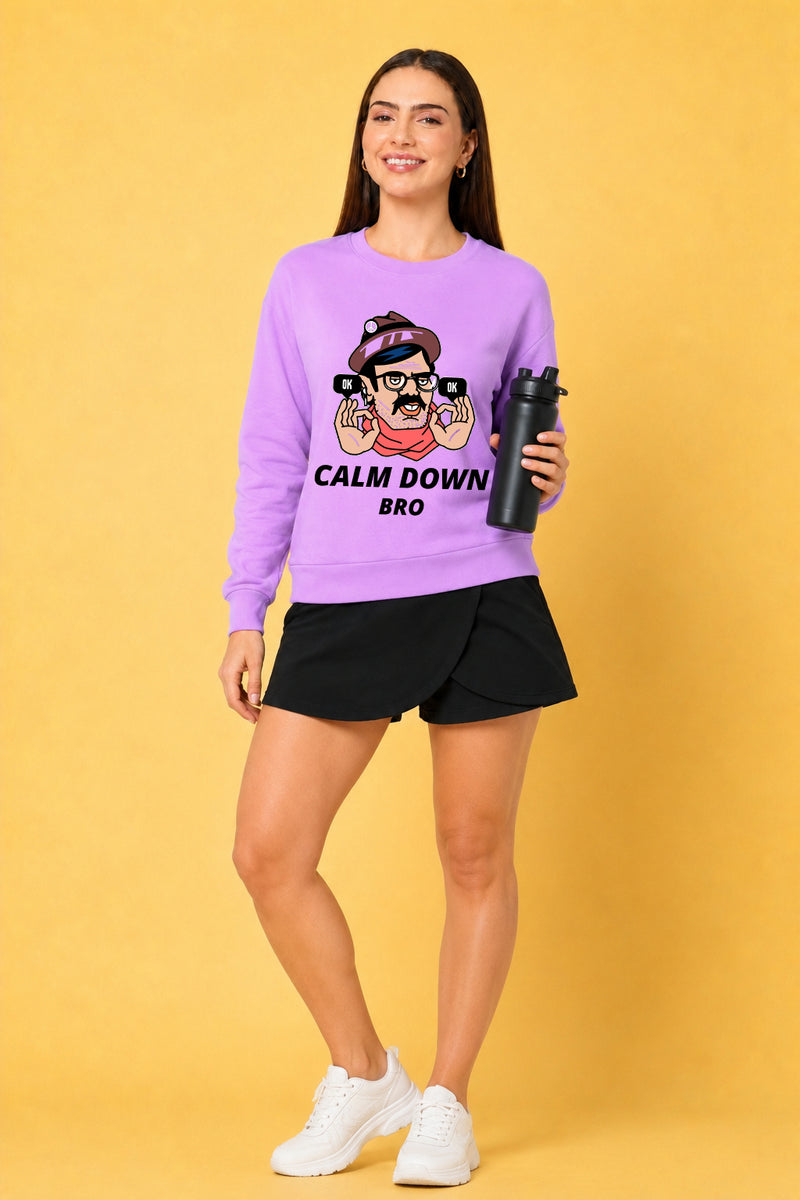 Calm Down Bro Printed Women’s Cozy & Stylish Full Sleeve Pastel Colour Sweatshirt