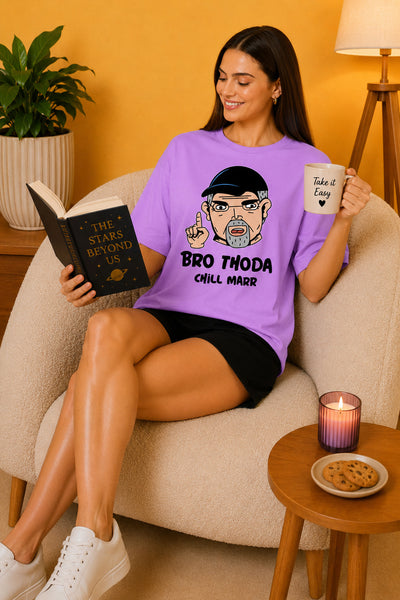 Bro Thoda Chill Kar Printed Oversized Baggy Loose Fit T-Shirt