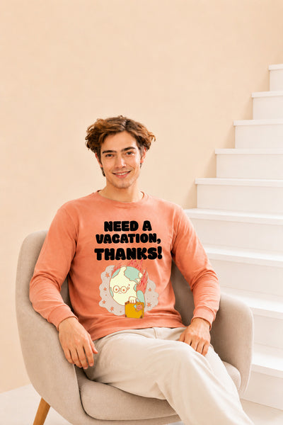 Faltu.co Need A Vacation Thanks Printed Men’s Full Sleeve Premium Pure Cotton Sweatshirt