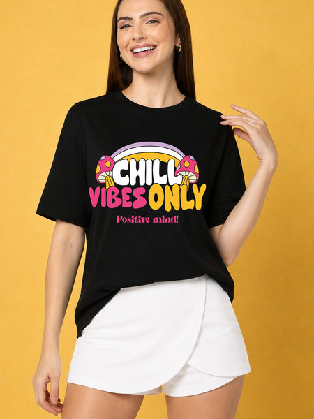 Chill Vibes Only Printed Oversized Baggy Loose Fit T-Shirt
