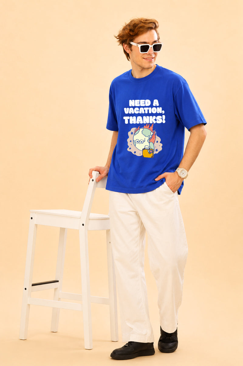 Faltu.co Need A Vacation Thanks Men’s Printed Oversized Baggy Fit Rich Soft Cotton Fabric T-shirt