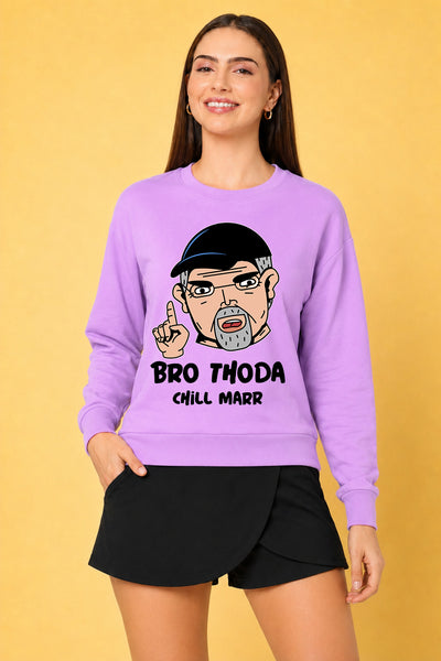 Bro Thoda Chill Kar Printed Women’s Cozy & Stylish Full Sleeve Pastel Colour Sweatshirt