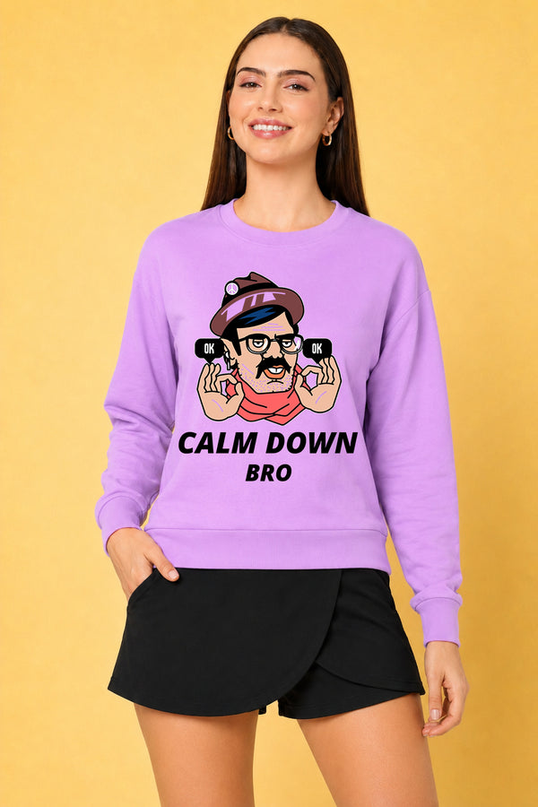 Calm Down Bro Printed Women’s Cozy & Stylish Full Sleeve Pastel Colour Sweatshirt