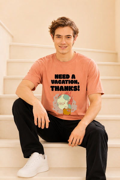 Faltu.co Need A Vacation Thanks Men’s Printed Oversized Baggy Fit Rich Soft Cotton Fabric T-shirt
