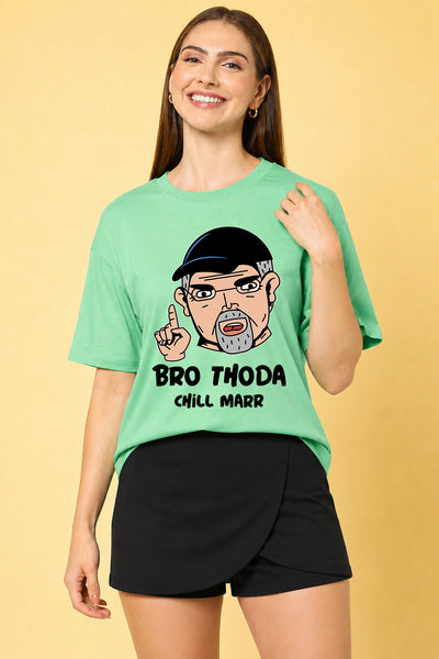 Bro Thoda Chill Kar Printed Oversized Baggy Loose Fit T-Shirt