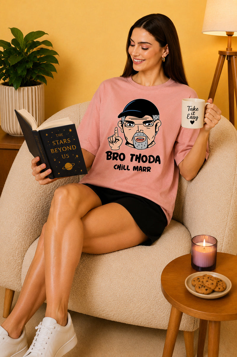 Bro Thoda Chill Kar Printed Oversized Baggy Loose Fit T-Shirt