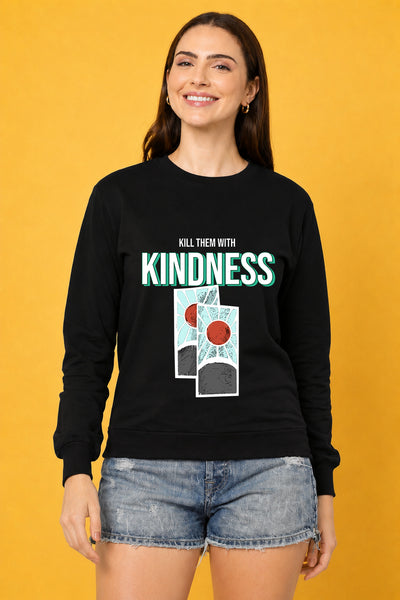 Kill Them Kindness Printed Women’s Cozy & Stylish Full Sleeve Pastel Colour Sweatshirt