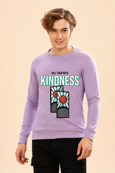 Kill Them With Kindness Printed Men’s Full Sleeve Premium Pure Cotton Sweatshirt