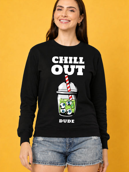 Chill Out Dude Printed Women’s Cozy & Stylish Full Sleeve Pastel Colour Sweatshirt