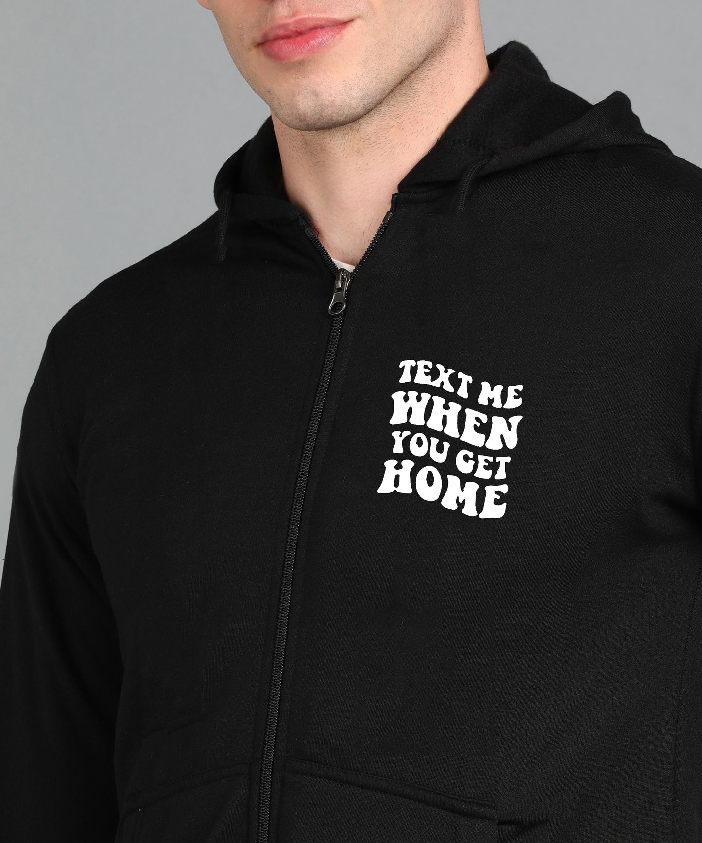 Text Me When You Get Home Men’s Zipper Hoodie | Stylish & Comfortable