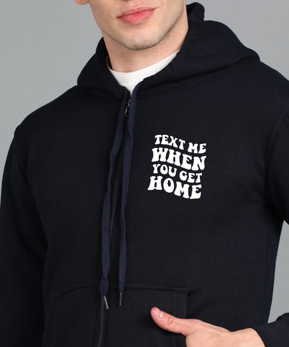 Text Me When You Get Home Men’s Zipper Hoodie | Stylish & Comfortable